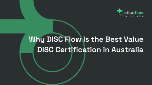 Why DISC Flow Is the Best Value DISC Certification in Australia